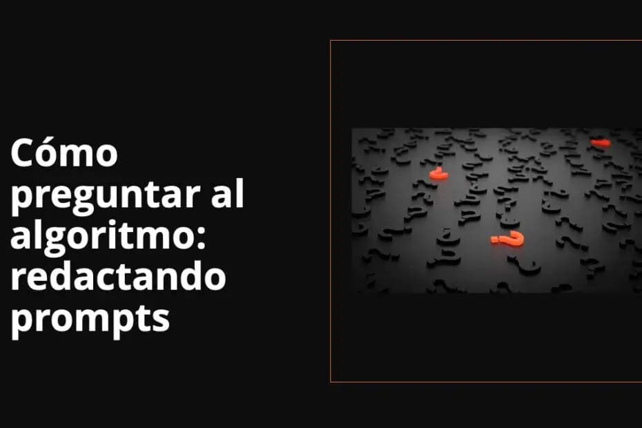 prompt, algoritmo,pregunta