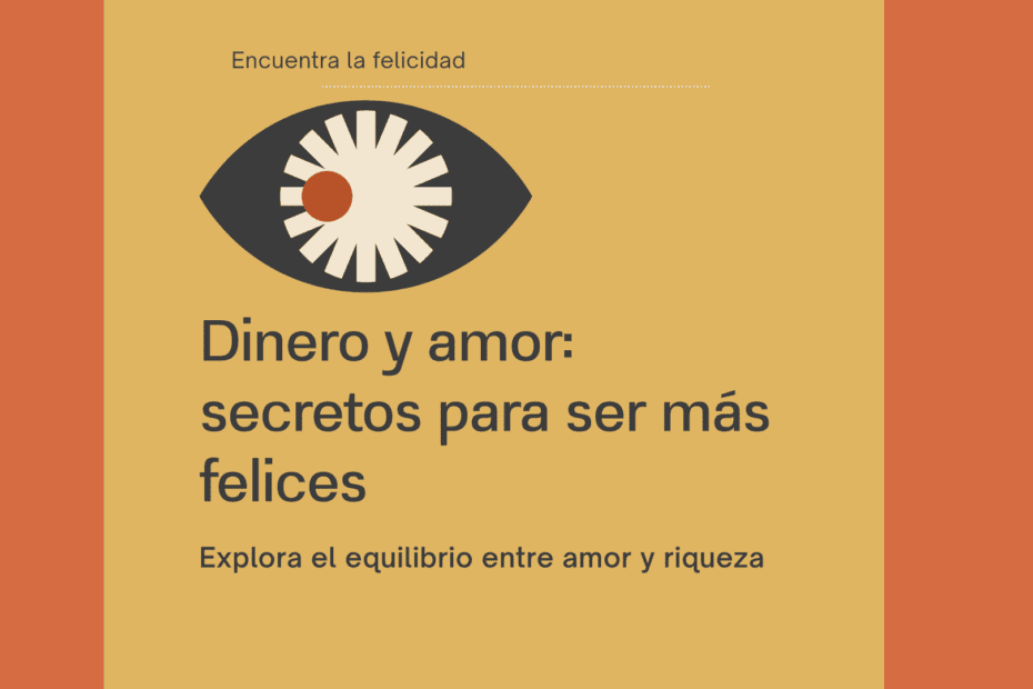 dinero,felicidad,amor